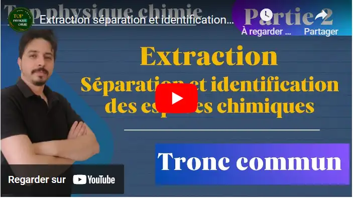 Extraction séparation et identification des espèces chimiques tronc commun partie 2