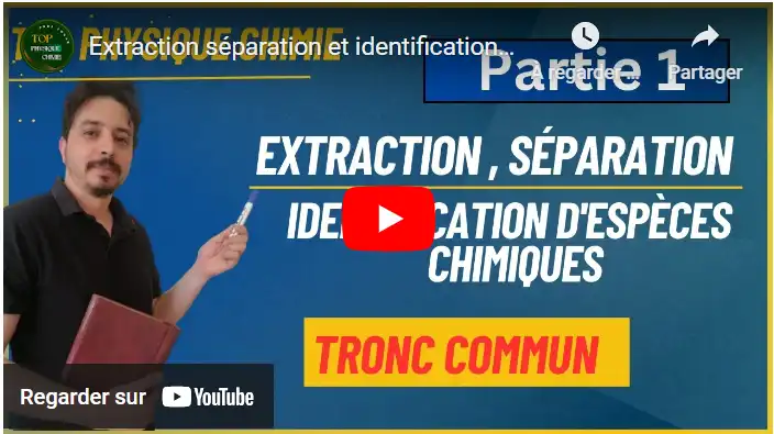 Extraction séparation et identification d'espèces chimiques tronc commun partie 1