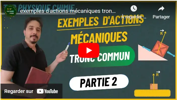 exemples d'actions mécaniques tronc commun partie 2