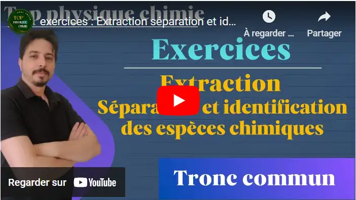 exercices : Extraction séparation et identification des espèces chimiques tronc commun série 3