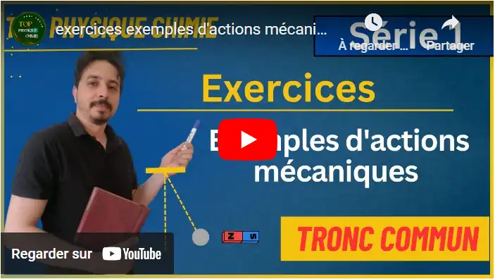 exercices exemples d'actions mécaniques tronc commun série 1