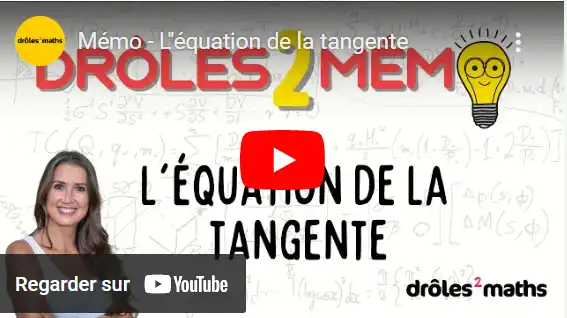 Mémo - L'équation de la tangente