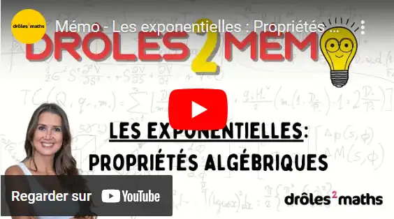 Mémo - Les exponentielles : Propriétés algébriques