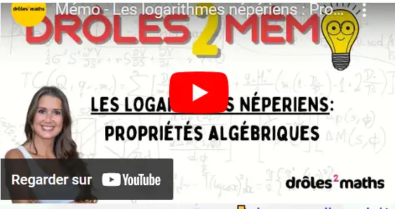 Mémo - Les logarithmes népériens : Propriétés algébriques