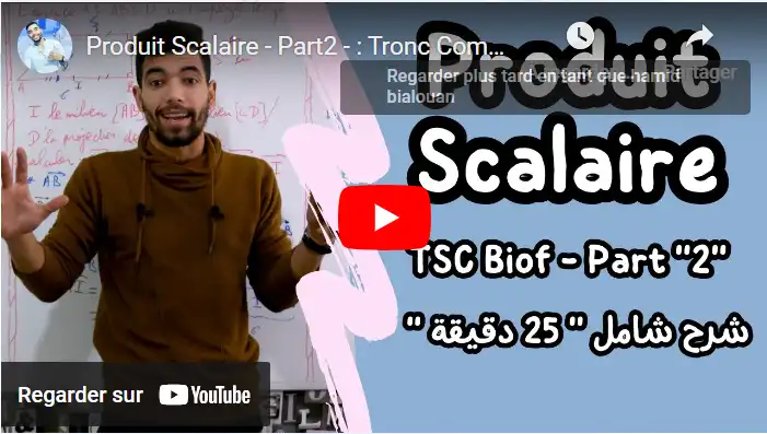 Produit Scalaire - Part2 - : Tronc Commun Sciences international (BIOF) ملخص شامل