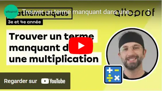 Trouver un terme manquant dans une multiplication (3e et 4e année) | Mathématiques | Primaire